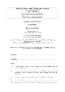 ORDRE DES AVOCATS DU BARREAU DE CHAMBERY 200 avenue Maréchal LeclercCHAMBERY Tél. :  – Fax : Email :  Site Internet : www.barreau-chambery.fr