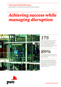 18th Annual Global CEO Survey Key findings in the banking and capital markets industry Achieving success while managing disruption