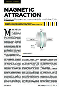 INDUSTRIAL EQUIPMENT  MAGNETIC ATTRACTION  Simulation aids a revolutionary magnetizing machine to produce magnets with precision-tailored magnetic fields,