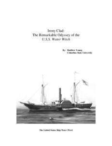 Irony Clad: The Remarkable Odyssey of the U.S.S. Water Witch By: Matthew Young Columbus State University