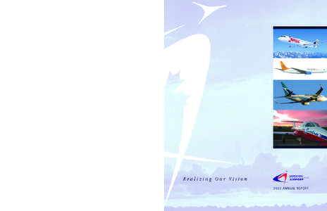 Message from the Chair and President  The year 2005 will be remembered as a milestone in the development of the airport and the realization of our vision as the hub of aviation for Southwestern Ontario. It is rewarding 
