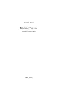 Dieter A. Nanz  Edgard Varèse Die Orchesterwerke  Lukas Verlag