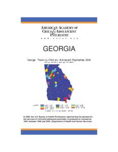 GEORGIA  In 2000, the U.S. Bureau of Health Professions reported that the demand for the services of child and adolescent psychiatry is projected to increase by 100% between 1995 and[removed]Department of Health and Human