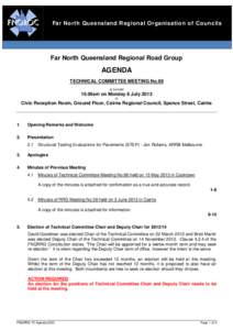 Far North Queensland Regional Organisation of Councils  Far North Queensland Regional Road Group AGENDA TECHNICAL COMMITTEE MEETING No.69