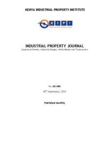 KENYA INDUSTRIAL PROPERTY INSTITUTE  INDUSTRIAL PROPERTY JOURNAL (Journal of Patents, Industrial Designs, Utility Models and Trade marks)  No[removed]