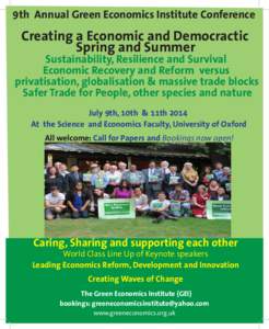 9th Annual Green Economics Institute Conference  Creating a Economic and Democractic Spring and Summer  Sustainability, Resilience and Survival