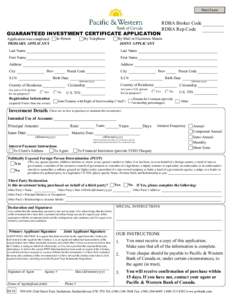Print Form  GUARANTEED INVESTMENT CERTIFICATE APPLICATION In Person  Application was completed: