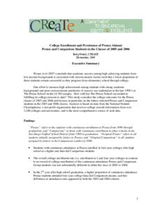 College Enrollment and Persistence of Preuss Alumni Preuss and Comparison Students in the Classes of 2005 and 2006 Betsy Strick, CREATE November, 2009  Executive Summary