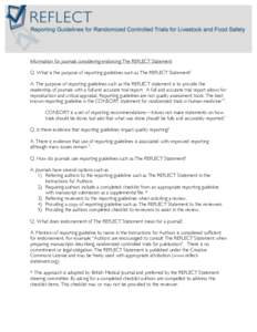 Information for journals considering endorsing The REFLECT Statement Q. What is the purpose of reporting guidelines such as The REFLECT Statement? A. The purpose of reporting guidelines such as the REFLECT statement is t