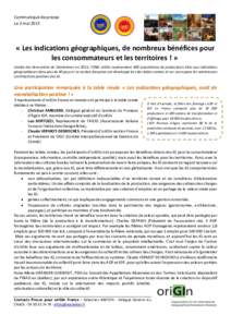 Communiqué de presse Le 2 mai 2015 « Les indications géographiques, de nombreux bénéfices pour les consommateurs et les territoires ! » Invitée des Rencontres de Cambremer en 2015, l’ONG oriGIn représentant 400