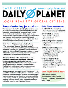 Twin Cities www.tcdailyplanet.net Media Alliance local news for global citizens Award-winning journalism  Daily Planet readers are: