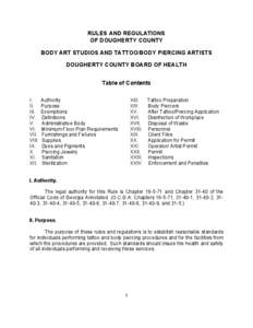 RULES AND REGULATIONS OF DOUGHERTY COUNTY BODY ART STUDIOS AND TATTOO/BODY PIERCING ARTISTS DOUGHERTY COUNTY BOARD OF HEALTH Table of Contents I.