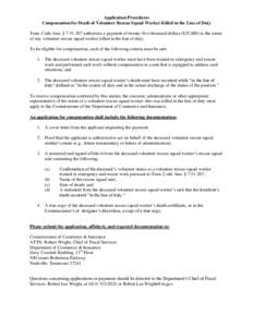 Application Procedures Compensation for Death of Volunteer Rescue Squad Worker Killed in the Line of Duty Tenn. Code Ann. § [removed]authorizes a payment of twenty-five thousand dollars ($25,000) to the estate of any vo