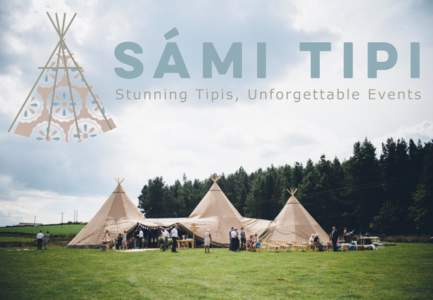Welcome  Welcome to Sami Tipi. We provide stunning tipis for any kind of event. Inspired by the Sami people from Lapland, our tipis also known as Kata Tents or Giant Hats create