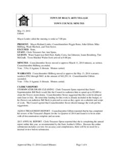 TOWN OF BEAUX ARTS VILLAGE TOWN COUNCIL MINUTES May 13, 2014 Gillem Mayor Leider called the meeting to order at 7:00 pm. PRESENT: Mayor Richard Leider, Councilmembers Peggie Bates, John Gillem, Mike