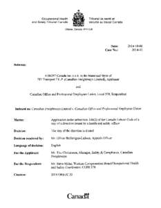 REASONS [1] These reasons concern an application brought under subsection[removed]of the Canada Labour Code (the Code) for a stay of a direction issued by Health and Safety Officer (HSO) Melissa Morden on August 22, 2014