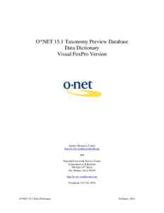 O*NET 15.1 Taxonomy Preview Database Data Dictionary Visual FoxPro Version Analyst Resource Center http://www.workforceinfodb.org