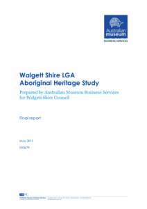 Walgett Shire LGA Aboriginal Heritage Study Prepared by Australian Museum Business Services for Walgett Shire Council  Final report