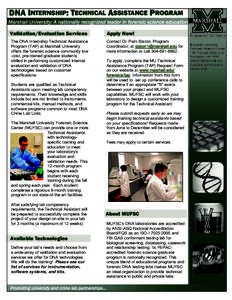 DNA INTERNSHIP: TECHNICAL ASSISTANCE PROGRAM Marshall University: A nationally recognized leader in forensic science education Validation/Evaluation Services Apply Now!