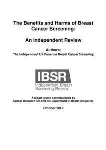 The Benefits and Harms of Breast Cancer Screening: An Independent Review Authors: The Independent UK Panel on Breast Cancer Screening