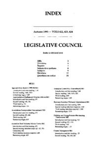 INDEX  Autumn[removed]VOLS 422, 423, 424 LEGISLATIVE COUNCIL Index is divided into: