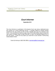 Court Informer September 2011 The Court Informer is a publication of the Superior Court Law Library, distributed every two months as a current awareness service. It includes citations to articles recently received by the