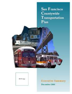 California / San Francisco County Transportation Authority / San Francisco Municipal Railway / Transportation forecasting / Bay Area Rapid Transit / Regional Transportation Plan / Metropolitan planning organization / Bicycle transportation planning in the San Francisco Bay Area / Transportation in California / Transportation in the United States / Transportation planning