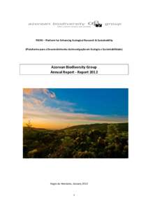 PEERS – Platform for Enhancing Ecological Research & Sustainability (Plataforma para o Desenvolvimento da Investigação em Ecologia e Sustentabilidade) Azorean Biodiversity Group Annual Report - Report 2012