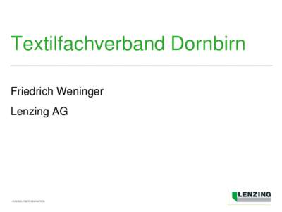 Textilfachverband Dornbirn Friedrich Weninger Lenzing AG Welt-Faserproduktion 1960 vsin Mio. Tonnen