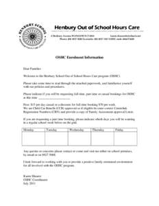 Henbury Out of School Hours Care 4 Henbury Avenue WANGURI N.TPhone: (Facsimile: (OSHC mob: OSHC Enrolment Information