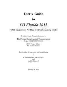 User’s Guide to CO Florida 2012 FDOT Intersection Air Quality (CO) Screening Model Developed Under Research Sponsored by