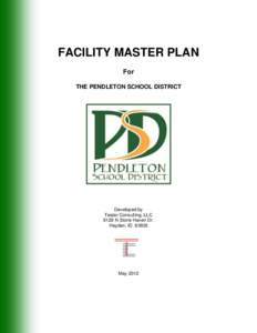 FACILITY MASTER PLAN For THE PENDLETON SCHOOL DISTRICT