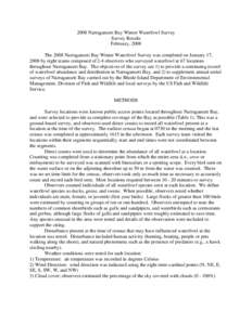 2008 Narragansett Bay Winter Waterfowl Survey Survey Results February, 2008 The 2008 Narragansett Bay Winter Waterfowl Survey was completed on January 17, 2008 by eight teams composed of 2-4 observers who surveyed waterf