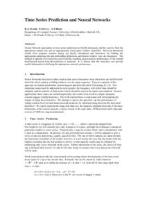 Time Series Prediction and Neural Networks R.J.Frank, N.Davey, S.P.Hunt Department of Computer Science, University of Hertfordshire, Hatfield, UK. Email: { R.J.Frank, N.Davey, S.P.Hunt }@herts.ac.uk  Abstract