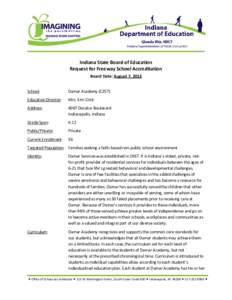 Indiana State Board of Education Request for Freeway School Accreditation Board Date: August 7, 2013 School:  Damar Academy (C257)