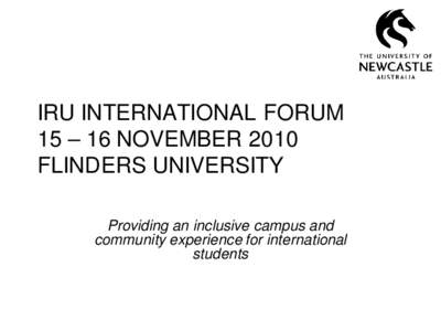 IRU INTERNATIONAL FORUM  15 – 16 NOVEMBER[removed]FLINDERS UNIVERSITY