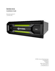 NVIDIA VCA Installation Guide Document version[removed]October[removed]NVIDIA Advanced Rendering Center