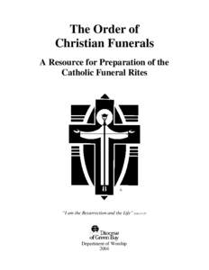 Catholic liturgy / Eastern Catholicism / Ceremonies / Liturgy of the Hours / Christian burial / Roman Catholic funeral / Psalms / Mass / Funeral / Christianity / Christian theology / Death customs