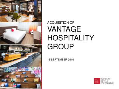 ACQUISITION OF  VANTAGE HOSPITALITY GROUP 13 SEPTEMBER 2016