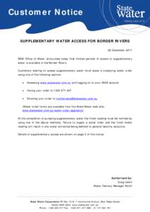 Customer Notice  SUPPLEMENTARY WATER ACCESS FOR BORDER RIVERS 26 December 2011 NSW Office of Water announced today that limited periods of access to supplementary water is available in the Border Rivers.