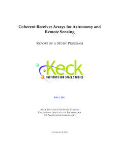 Coherent Receiver Arrays for Astronomy and Remote Sensing R EPORT OF A S TUDY P ROGRAM Keck INST I TUTE F OR S PACE STUD I E S