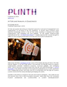 Published on Plinth (plinth.co) Art Fairs and Museums, A Good Match By Kayleigh Bryant Published: December 2, 2013