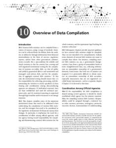 10  Overview of Data Compilation Introduction 10.1 External debt statistics can be compiled from a