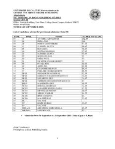 UNIVERSITY OF CALCUTTA/www.caluniv.ac.in CENTRE FOR STDIES IN BOOK PUBLISHING Admission to P.G. DIPLOMA IN BOOK PUBLISHING STUDIES Session: Office: Asutosh Building, First Floor, College Street Campus, Kolkata 70