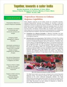 Together, towards a safer India Monthly Newsletter of the Ministry of Home Affairs National Disaster Management Division, Ministry of Home Affairs Edition 10-June, 2004  CONTENTS