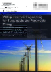 Postgraduate Study www.nottingham.ac.uk/eee PGDip Electrical Engineering for Sustainable and Renewable Energy