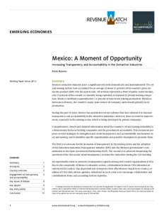 emerging economies  Mexico: A Moment of Opportunity Increasing Transparency and Accountability in the Extractive Industries Rocio Moreno