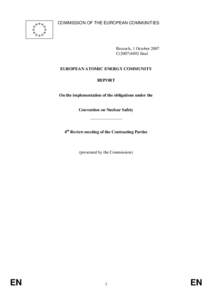 Energy in the European Union / Nuclear safety / European Atomic Energy Community / Nuclear power stations / Nuclear technology / Euratom Treaty / European Community Urgent Radiological Information Exchange / Treaties of the European Union / European Economic Community / European Union / Energy / Nuclear physics