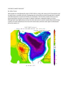 FEATURED CLIMATE HIGHLIGHT By: Arthur Person Many people are remembering the winter ofas a long, cold, snowy one for Pennsylvania, and for good reason. Snowfalls started by Thanksgiving and cold weather persis