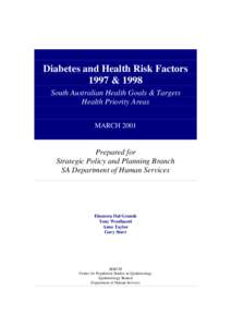 Diabetes and Health Risk Factors 1997 & 1998 South Australian Health Goals & Targets Health Priority Areas MARCH 2001